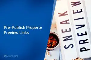 iDashboard Real Estate Software - Pre-Publish Property Preview Links for Owners