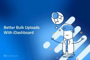 Expect better property bulk uploads with iDashboard real estate software