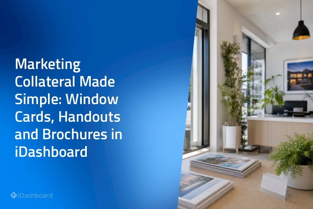 Marketing Collateral Made Simple: Window Cards, Handouts and Brochures in iDashboard