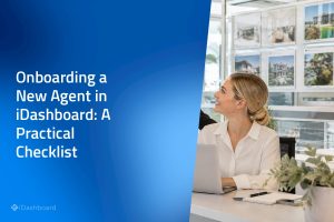 Onboarding a New Agent in iDashboard: A Practical Checklist
