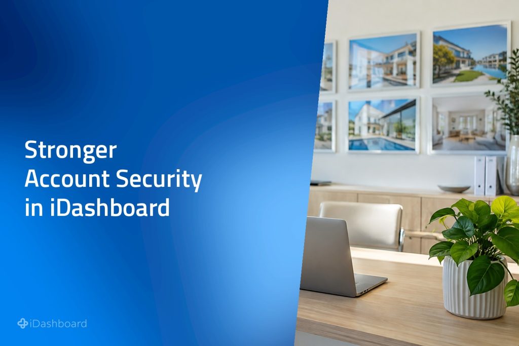 Stronger Account Security in iDashboard: What’s Changed and Why It Matters